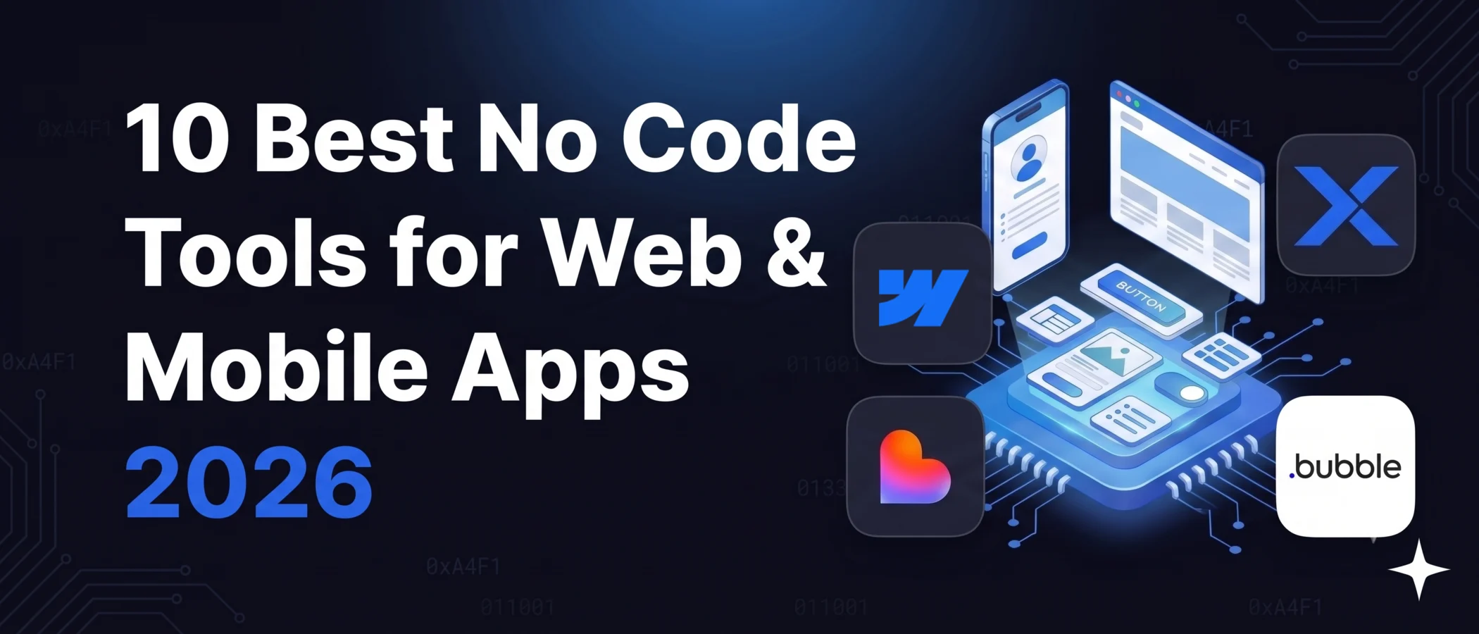 10 best no code tools for web and mobile apps in 2026, with the Webflow, Xano, Lovable and Bubble logos