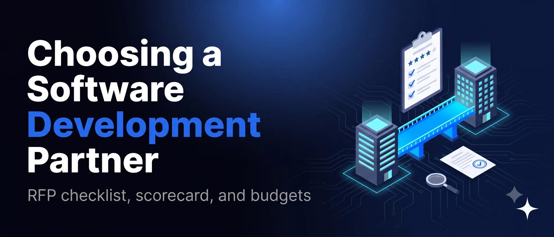 Choosing a software development partner, with two company buildings joined by a bridge, a scorecard and an RFP document