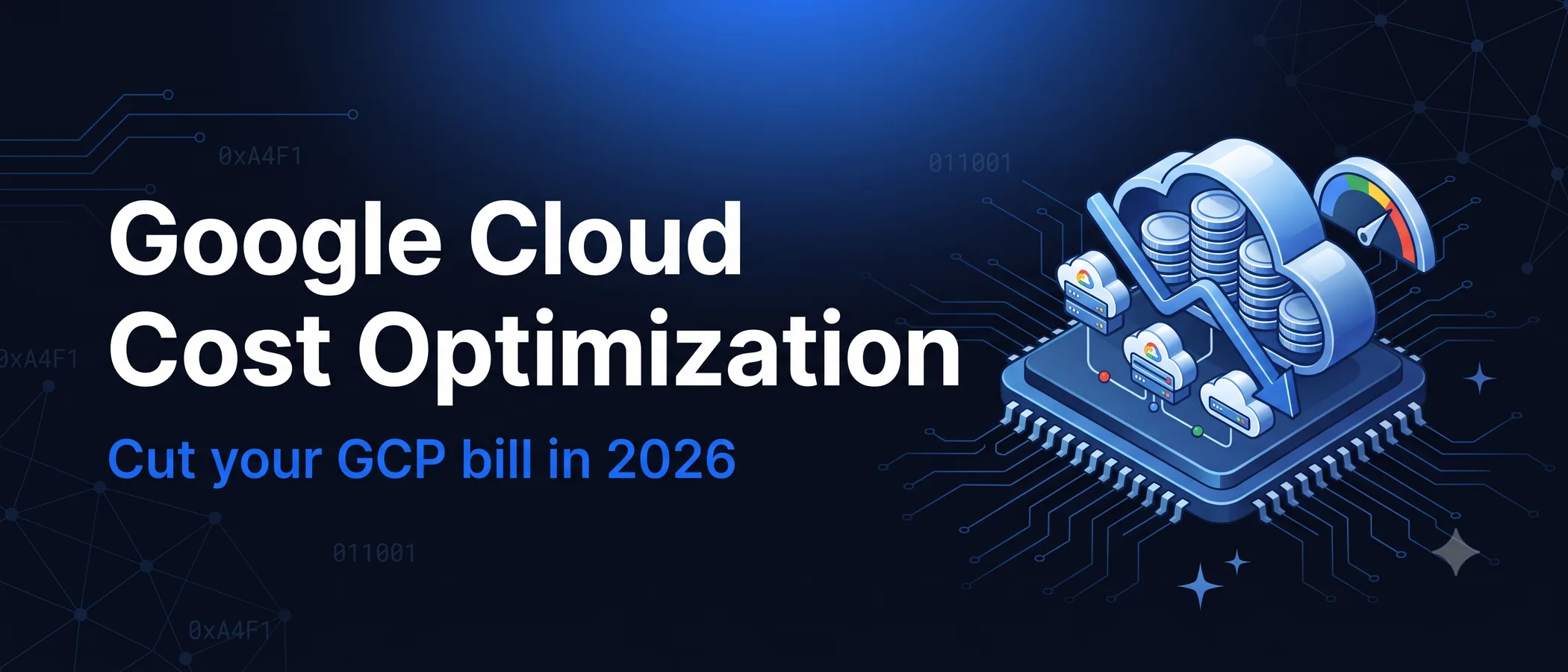 Google Cloud cost optimization tactics for 2026